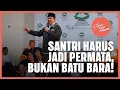 Download Lagu Santri Harus Jadi Permata, Bukan Batu Bara!