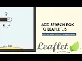 Leaflet Add Search Box