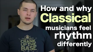 how and why classical musicians feel rhythm differently