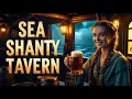 Lagu 🍺 Tavern Sea Shanties – Songs of Sailors \u0026 Stormy Nights