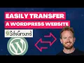 How to Migrate WordPress to SiteGround Move Your Site in 5 Minutes