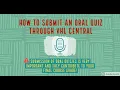 How to submit an Oral Quiz in VHL Central