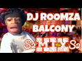 Lagu DJ ROOMZA LEKOMPO BALCONY MIX || S2 Eps 1 (shebeshxt, Shandesh, Tribby, Kaycharlow)