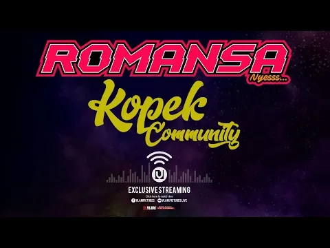 Download MP3 🔴 LIVE ROMANSA // KOPEK COMMUNITY - KARANG WOTAN PUCAK WANGI  PATI - VLAM PICTURES