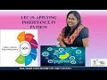 Lec 19 APPLYING INHERITANCE IN PYTHON