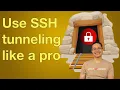 Mastering SSH Tunneling Best Tips Tricks 2024
