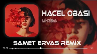 Hacel Obasını Engin Mi Sandın Deep House Remix Ft Mihriban Samet Ervas 