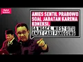 Download Lagu ANIES SENTIL PRABOWO SOAL JABATAN KARENA KONEKSI. GA NGACA, NIES? GITU AMAT CARI PANGGUNG
