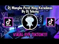 DJ MANGKU PUREL NING KARAOKEAN BY DJ TEBANG FULL BASS FYP TIKTOK!!!