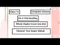 Class-12 Computer science Ch-3 File Handling One shot Your helper-Mehak