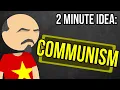 Communism 2 minute idea