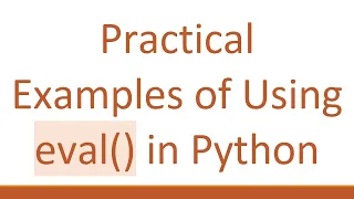 Practical Examples of Using eval in Python