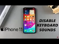 Download Lagu How To Turn OFF Keyboard Sounds On iPhone 11