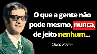 ????​ [FRASES DE SABEDORIA] - Surpreendentes Citações de Chico Xavier Que Você Precisa Ouvir Hoje