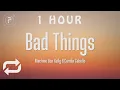 Download Lagu [1 HOUR 🕐 ] Machine Gun Kelly \u0026 Camila Cabello - Bad Things (Lyrics)