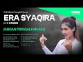 Download Lagu JANGAN TINGGALKAN AKU - ERA SYAQIRA | Full Album Dangdut Remix 2025