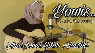 Download YOWIS - HENDRA KUMBARA | NURRY (LIVE COVER GITAR AKUSTIK) MP3