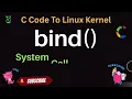 bind System Call Deep Dive - From C Code to Linux Kernel with basic