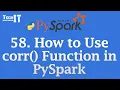 How to Use corr Function in PySpark Finding Correlation Between Columns with corr
