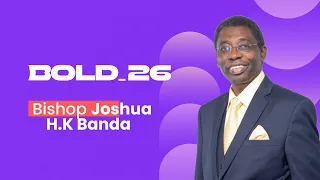 Bold 26 for Artists | Understanding the Role of Character in Ministry | Bishop Professor HK Banda