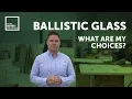 Ballistic Glass - What Are My Choices Total Security Solutions