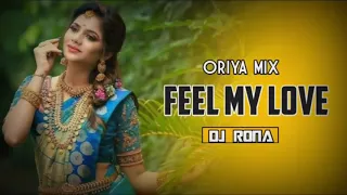 feel my love oriya track dj rona official