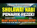 Download Lagu SHOLAWAT PENARIK REZEKI PALING MUSTAJAB, Sholawat Nabi Muhammad SAW, SALAWAT JIBRIL PALING MERDU