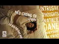 Download Lagu Intrusive Thoughts - Natalie Jane (Vietsub + Lyric) ♫ | Nỗi sợ cô đơn 🎹 | Đảo Indie