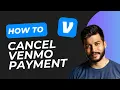How to Cancel a Venmo Payment Sent to Wrong Person 2024 Fix
