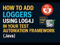 How to Add Loggers Using Log4j in Your Test Automation Framework Java