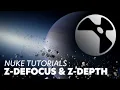 Zdepth and Z-Defocus Nuke Tutorial