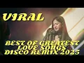 Download Lagu 🔥BEST OF GREATEST LOVE SONGS NONSTOP DISCO REMIX 2025 #DJLOVEZY #TRENDING #VIRALREMIX