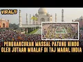 Download Lagu SUBHANALLAH❗ JUTAAN WARGA HINDU INDIA BERSYAHADAT MASSAL DI TAJ MAHAL — VIRAL