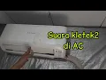 Download Lagu Suara kletek2 di indoor AC