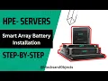 How to install an HPE Smart Array Controller Storage Batteries