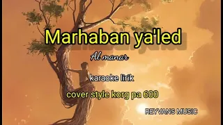 Download MARHABAN YA'LED-ALMANAR KARAOKE LIRIK PERSI COPER STYLE KORG PA 600@//REYVANS MUSIC MP3