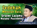 CERAMAH BUGIS TERBARU GURUTTA USTADZ MUHAMMAD YUSUF ~ SEDEKAH BISA MENOLAK BALA