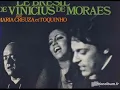 Samba Em Preludio - Vinicius de Moraes ,Maria Creuza, Toquinho