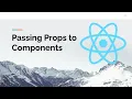 Passing Props to Components with React