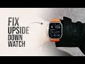 How to Fix Apple Watch Upside Down tutorial