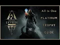 The Elder Scrolls V Skyrim All in One Platinum Trophy Guide Usable on every version of the game