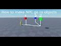 How to make NPC walk to object s WORKING 2023 Roblox Studio Lua