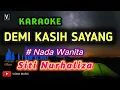 Download Lagu SITI NURHALIZA - DEMI KASIH SAYANG ( KARAOKE ) LOWER KEY_NADA CEWEK