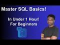 Master SQL Basics in under 1 Hour for Beginners
