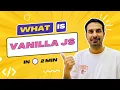 What is Vanilla JS Simple explanation for Beginners 2023