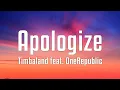 Download Lagu Timbaland feat. OneRepublic - Apologize (Lyrics)