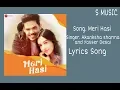 Download Lagu Meri Hasi Video Lyrics | Akanksha sharma, Yasser Desai| S Music