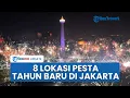 Lagu 8 Lokasi Perayaan Malam Tahun Baru di Jakarta, Berpusat di Bundaran HI Tak Ada Pesta Kembang Api