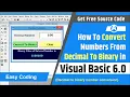 How to convert numbers from decimal to binary in visual basic 6 Decimal to binary conversion