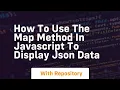 How to use the map method in javascript to display json data